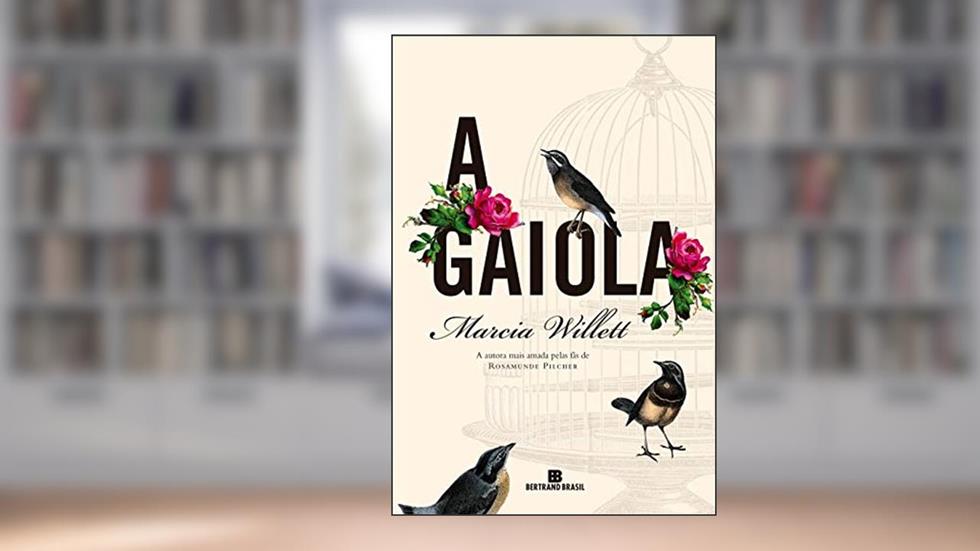 A gaiola, do autor Marcia Willett