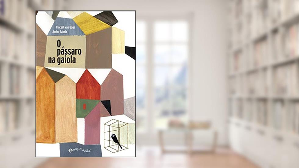 O pássaro na gaiola, do autor Vincent Van Gogh; Javier Zabala