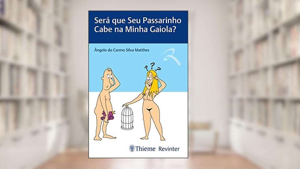 Será que seu Passarinho Cabe na minha Gaiola?, do autor Ângelo do Carmo Silva Matthes