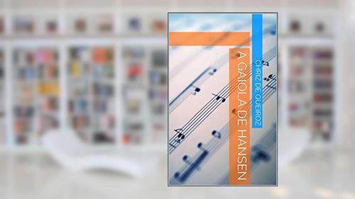 Capa de A Gaiola de Hansen, do autor Chriz De Queiroz