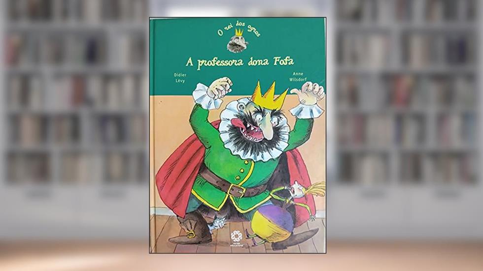 Professora Dora Fofa, a - Col. O Rei dos Agros, do autor Levy