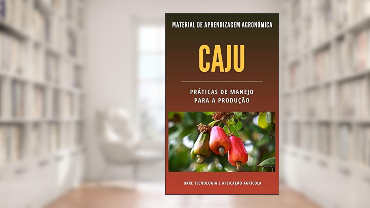 CAJU | Práticas de Manejo para a Produção, do autor DARE AGRO