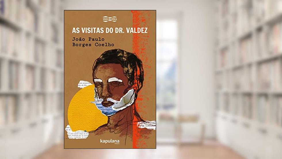 As visitas do Dr. Valdez, do autor João Paulo Borges Coelho