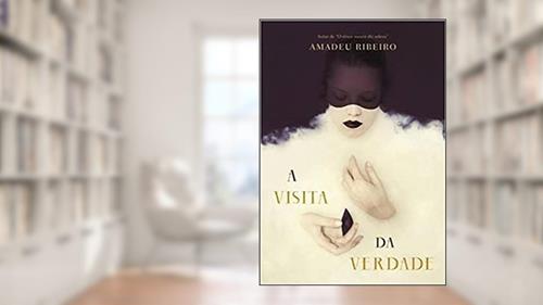 Capa de A Visita da Verdade, do autor Amadeu Ribeiro