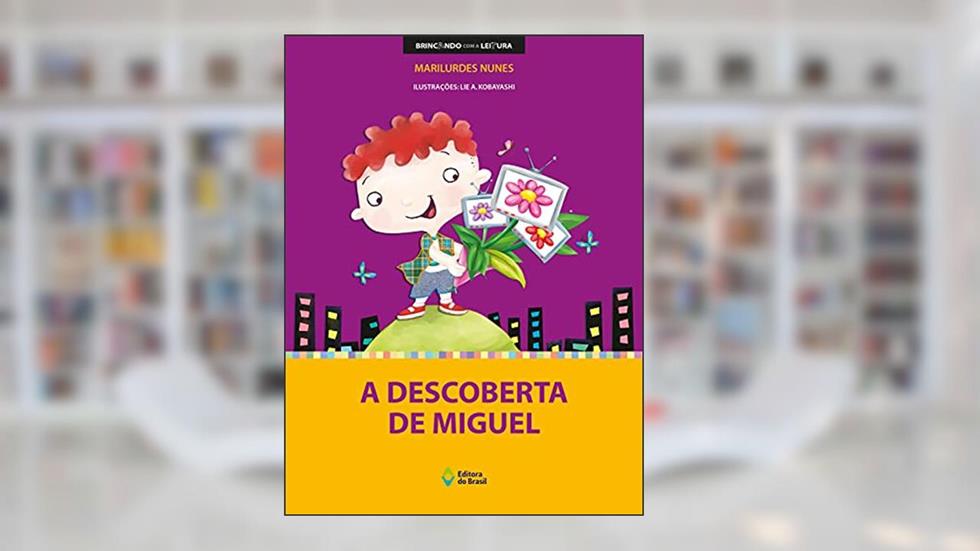 A descoberta de Miguel, do autor Marilurdes Nunes