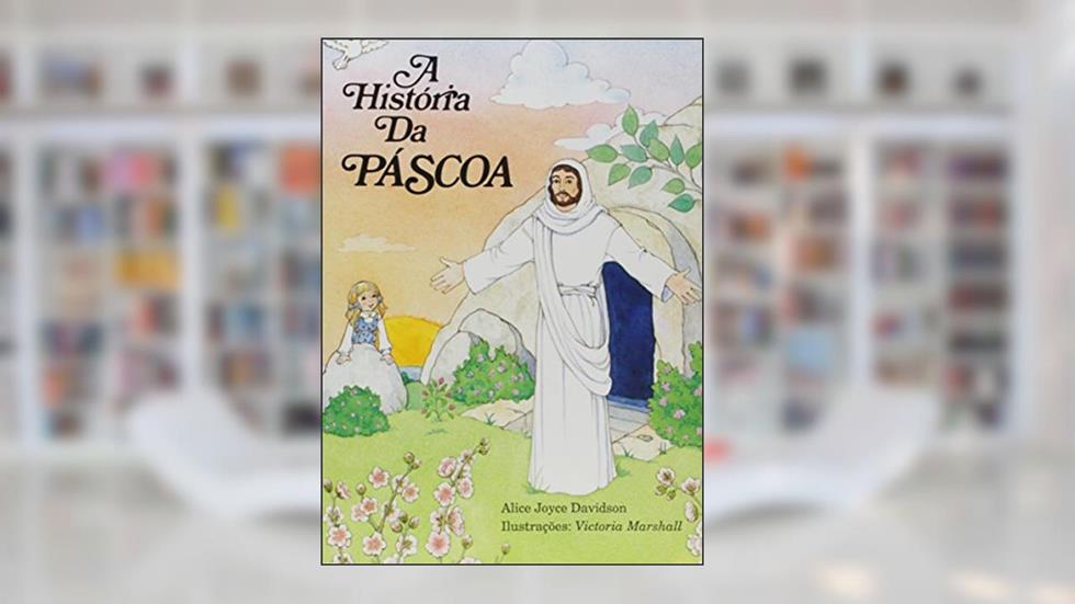 A história da Páscoa, do autor Alice Joice Davidson