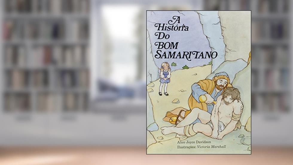 A história do Bom Samaritano, do autor Alice Joice Davidson