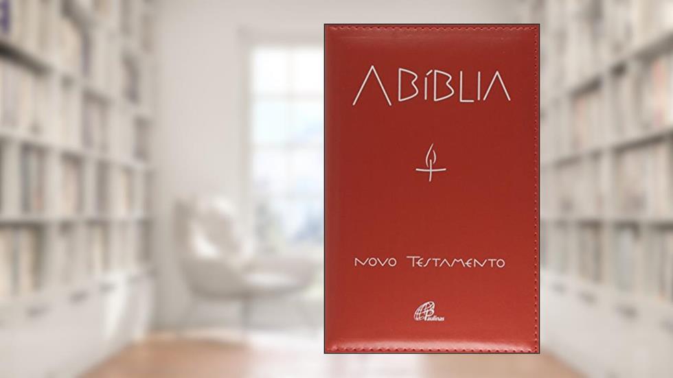 A Bíblia - Novo testamento (encadernado), do autor Paulinas Editora