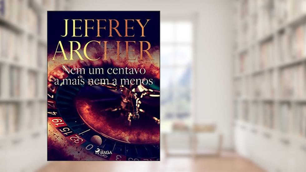 Nem um centavo a mais nem a menos, do autor Jeffrey Archer