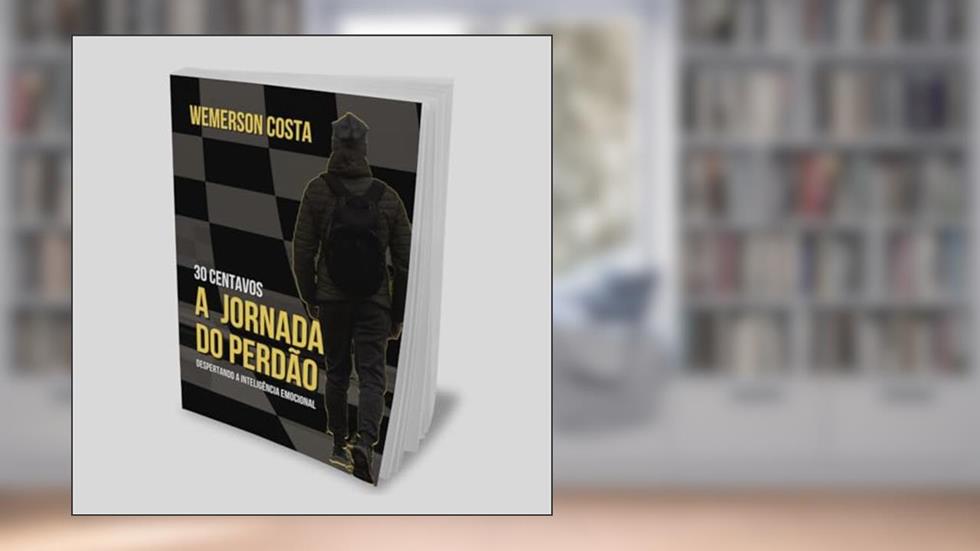 30 Centavos:: A JORNADA DO PERDÃO, do autor Wemerson Costa