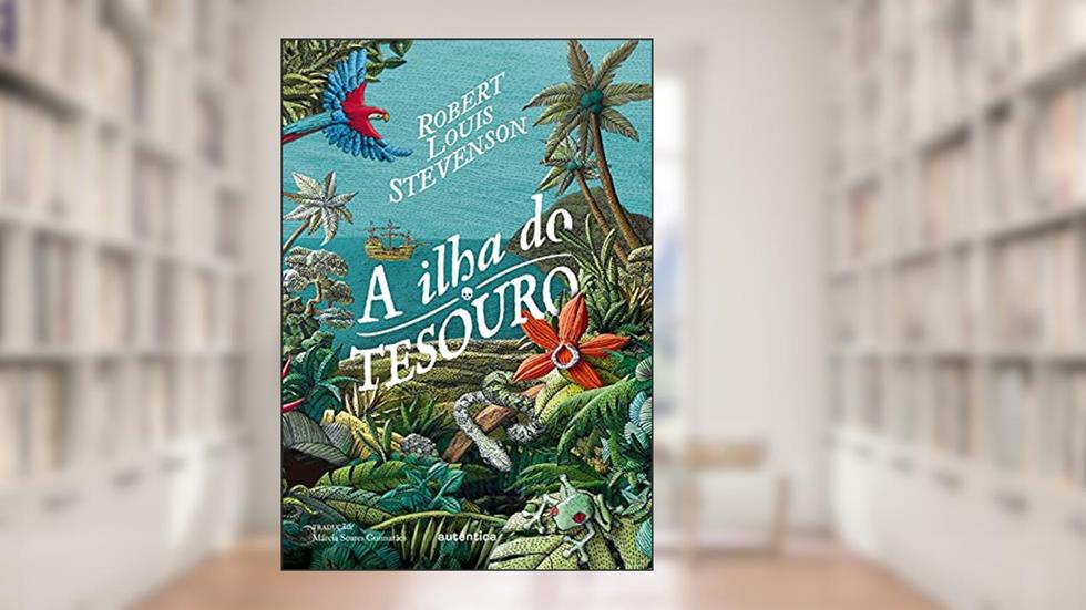 A ilha do tesouro, do autor Robert Louis Stevenson