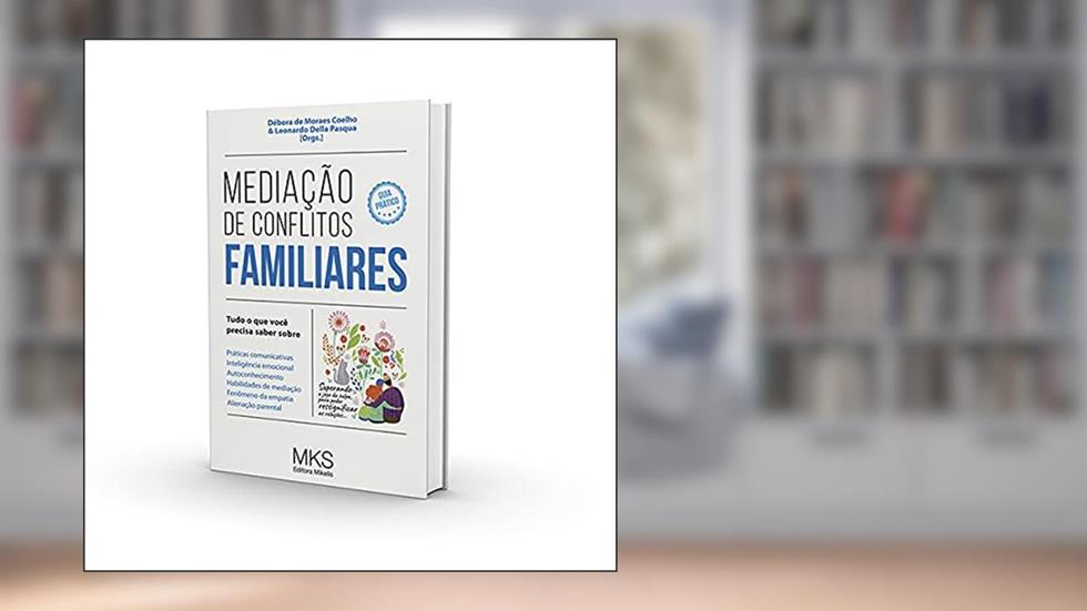 Mediação de Conflitos Familiares, do autor Leonardo Della Pasqua (orgs.) Débora De Moraes Coelho