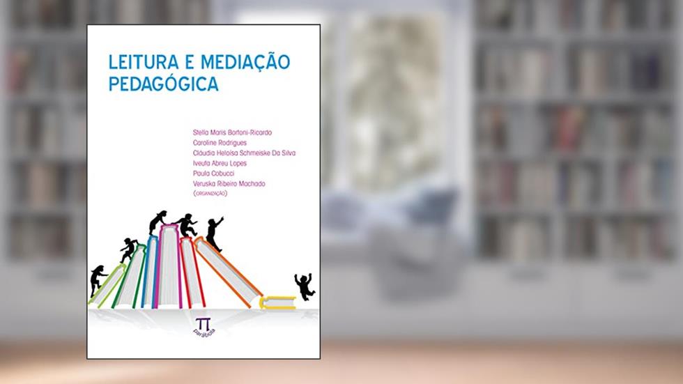 Leitura e Mediação Pedagógica, do autor Stella Maris Bortoni-Ricardo