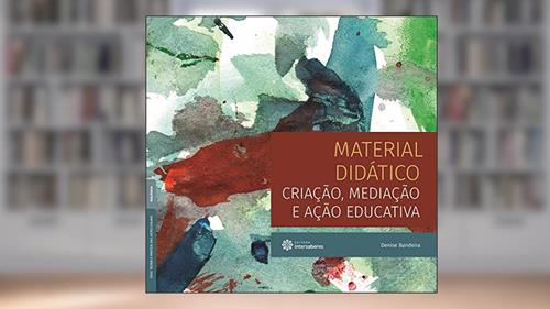 Capa de Material Didático. Criação, Mediação e Ação Educativa, do autor Denise Bandeira