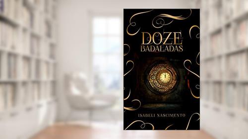 Capa de Doze Badaladas, do autor Isabeli Nascimento