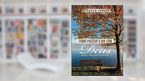 Capa de Como Passar o Dia Com Deus - Paulo Junior, do autor Paulo Junior