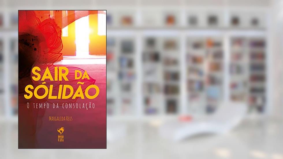 Sair da sólidão: O tempo da consolação, do autor Margalida Reus; Esther Teixeira Jossi