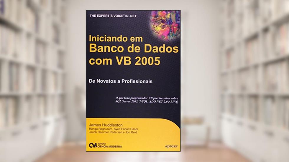 Iniciando em Banco de Dados com Vb 2005, do autor Huddleston