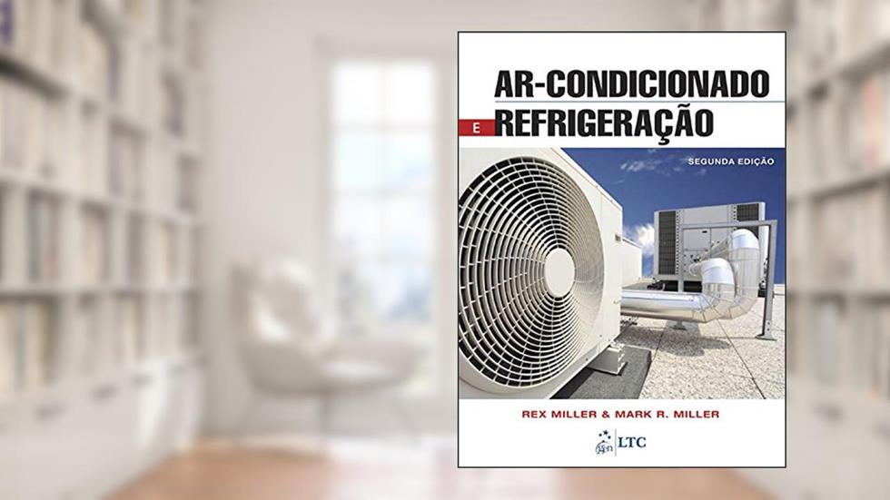 Ar-Condicionado e Refrigeração, do autor Rex Miller; Mark Miller