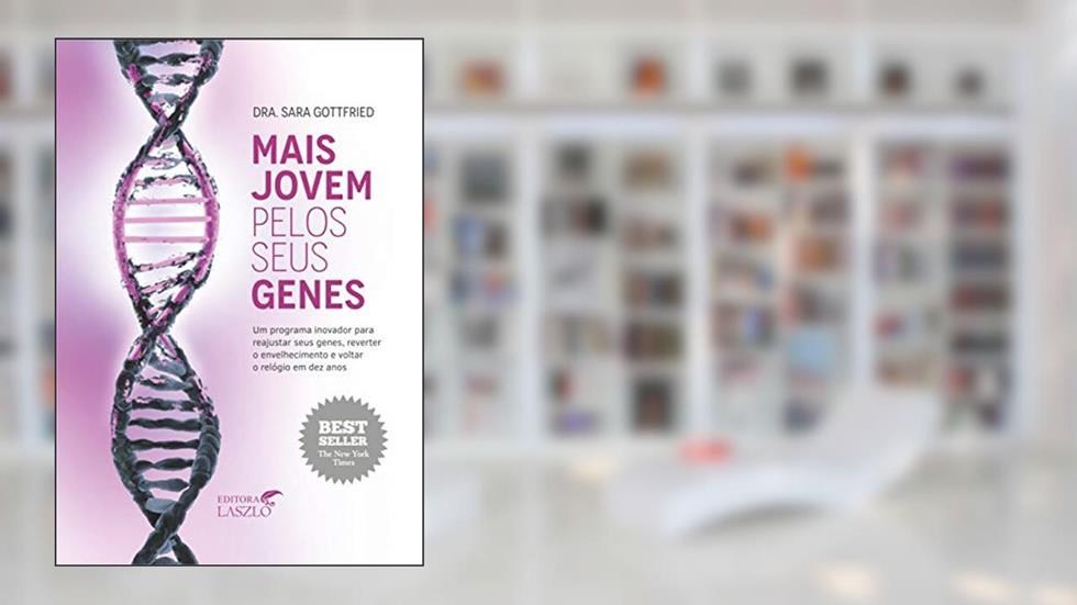 Mais Jovem Pelos Seus Genes, do autor Sara Gottfried