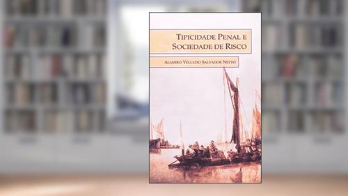 Capa de Tipicidade Penal E Sociedade De Risco, do autor Alamiro Velludo Salvador Netto