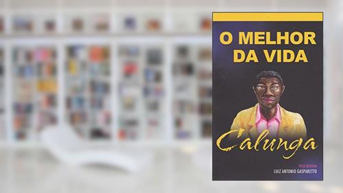 Capa de Calunga. O melhor da vida, do autor Zibia Gasparetto
