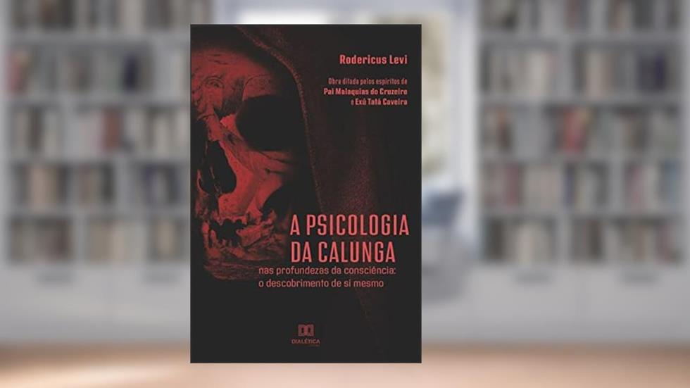 A psicologia da calunga: nas profundezas da consciência: o descobrimento de si mesmo, do autor Rodrigo Mendes Delgado