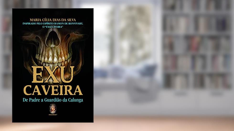 Exu Caveira: De Padre a Guardião da Calunga, do autor Maria Celia Dias da Silva