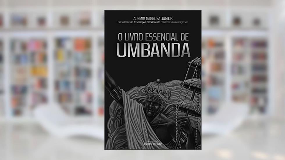 O livro essencial de Umbanda, do autor Ademir Barbosa Júnior