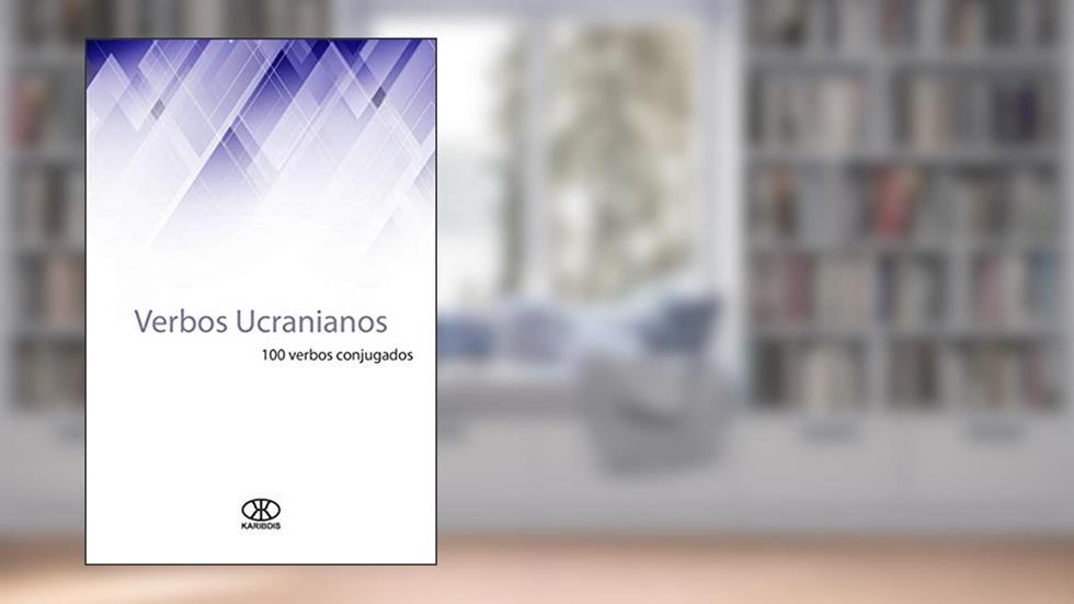 Verbos ucranianos (100 verbos conjugados), do autor Editorial Karibdis