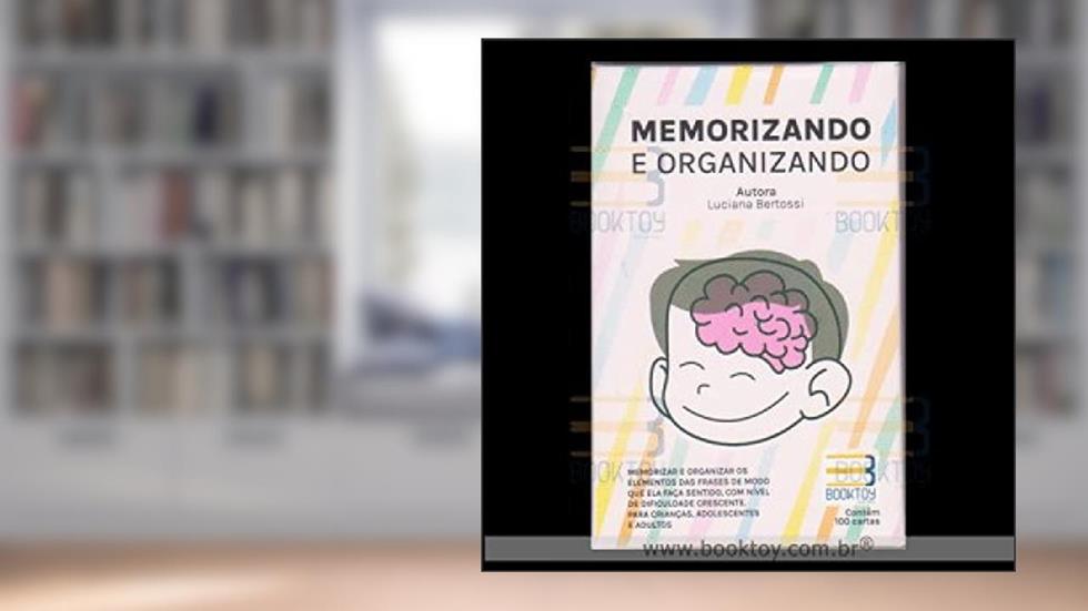 Memorizando e Organizando, do autor Luciana Bertossi