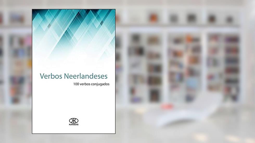 Verbos neerlandeses (100 verbos conjugados), do autor Editorial Karibdis