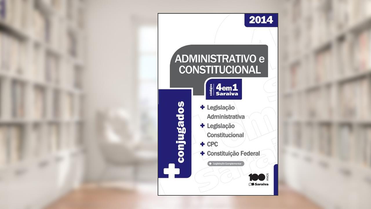 Código Conjugado 4 em 1. Administrativo E Constitucional, do autor Vários Autores
