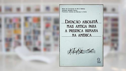 Capa de Datacao Absoluta Mais Antiga Para A Presenca Humana Na America (Portuguese Edition), do autor Maria Da Conceicao De Moraes Coutinho Beltrao