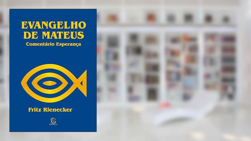 Evangelho de Mateus - 2ª Ed, do autor Fritz Rienecker
