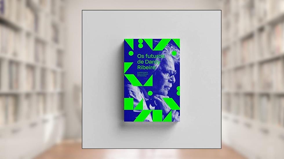 Os Futuros de Darcy Ribeiro, do autor DARCY RIBEIRO