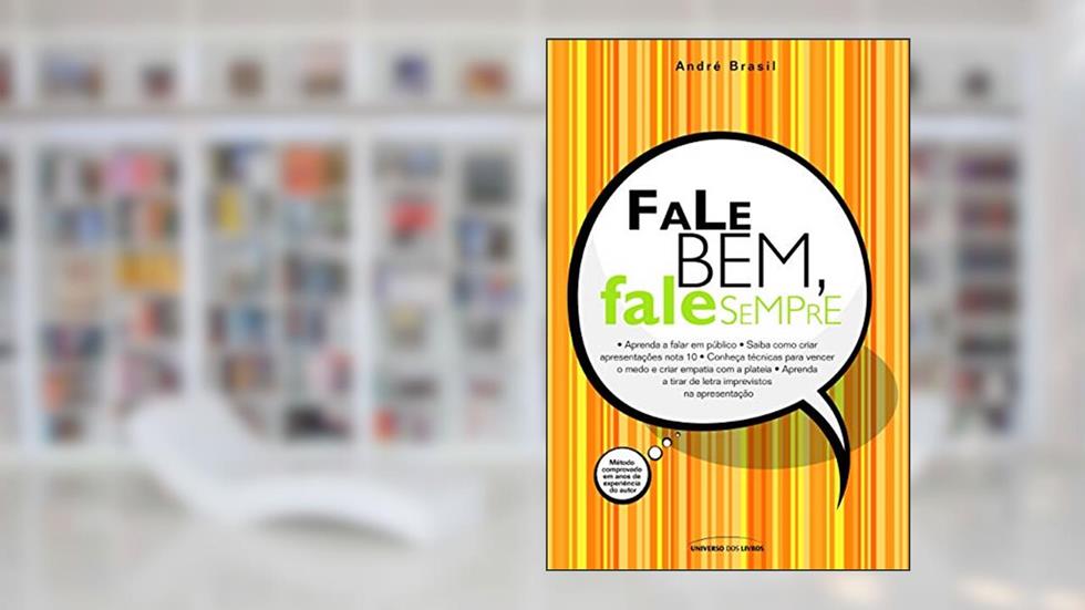Fale bem, fale sempre, do autor Andre Brasil