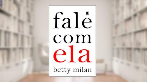Capa de Fale com ela, do autor Betty Milan