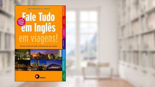 Capa de Fale Tudo em Inglês em Viagens! (+ CD Audio), do autor José Roberto A. Igreja