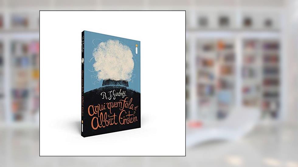 Aqui Quem Fala é Albert Einstein, do autor R.J. Gadney