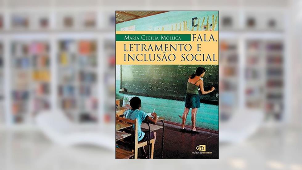 Fala, letramento e inclusão social, do autor Maria Cecilia Mollica