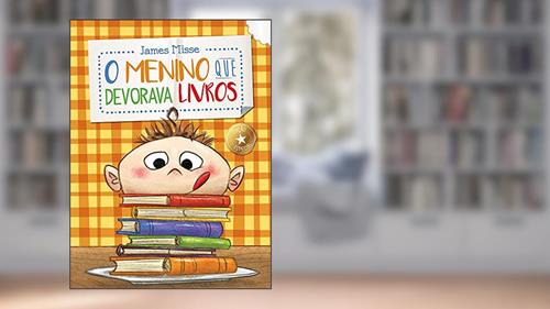 Capa de O Menino que Devorava Livros, do autor James Misse