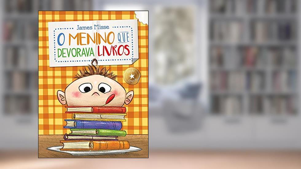 O Menino que Devorava Livros, do autor James Misse