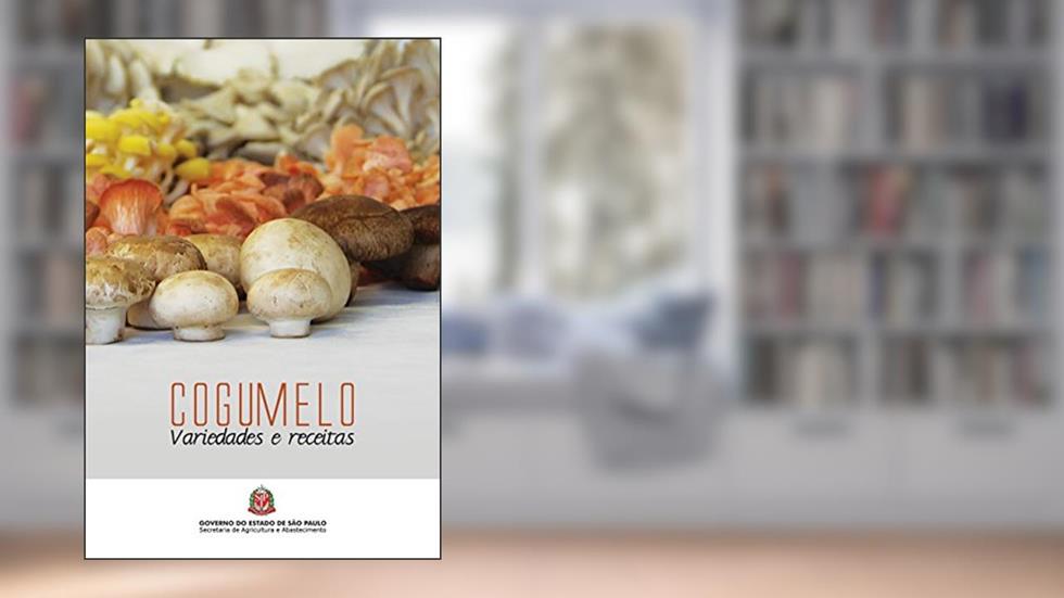 Cogumelo: variedades e receitas, do autor Codeagro Codeagro