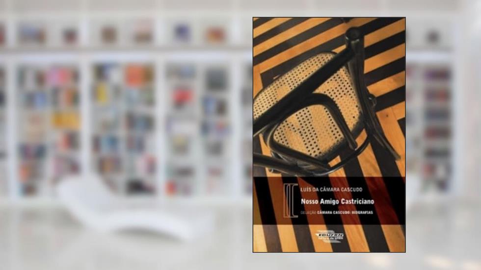 Nosso Amigo Castriciano, do autor Luís da Câmara Cascudo