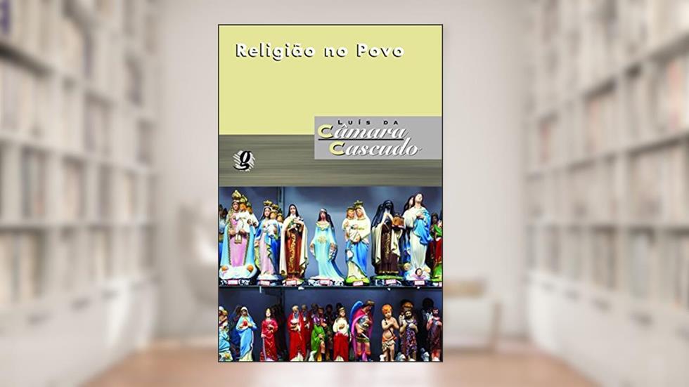 Religião no povo, do autor Luís da Câmara Cascudo