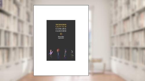 Capa de Dicionário crítico Câmara Cascudo, do autor Marcos Silva