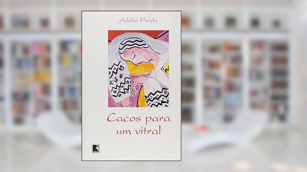 Cacos Para Um Vitral, do autor Adelia Prado