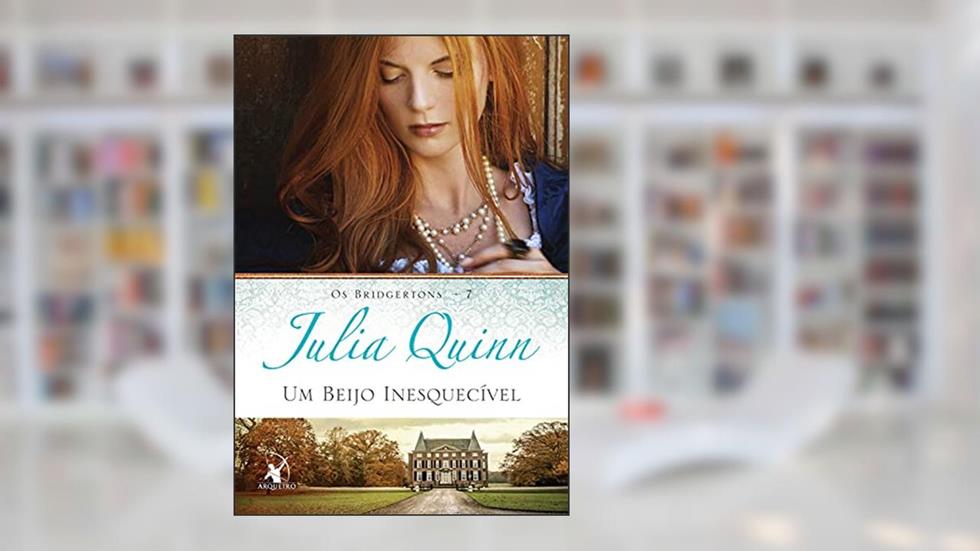 Um beijo inesquecível: O livro de Hyacinth (Os Bridgertons 7), do autor Julia Quinn