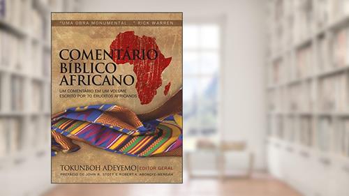 Capa de Comentário Bíblico Africano: Uma obra de referência feita por teólogos africanos para o povo africano, do autor Tokunboh Adeyemo
